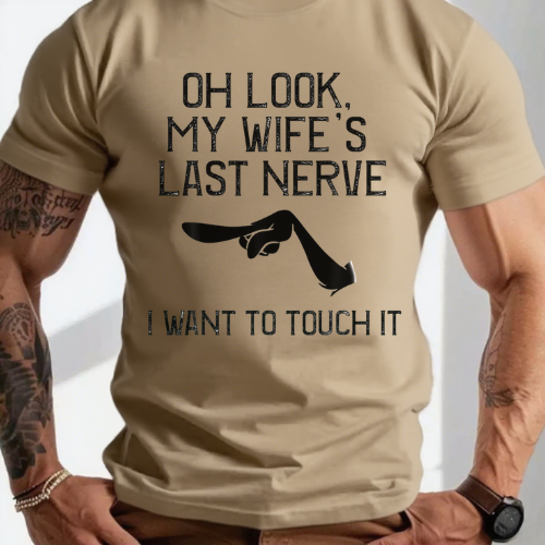 My Wife’s Last Nerve I Want to Touch It T-Shirt - Image 4
